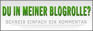 Wer will in meine Blogrolle?